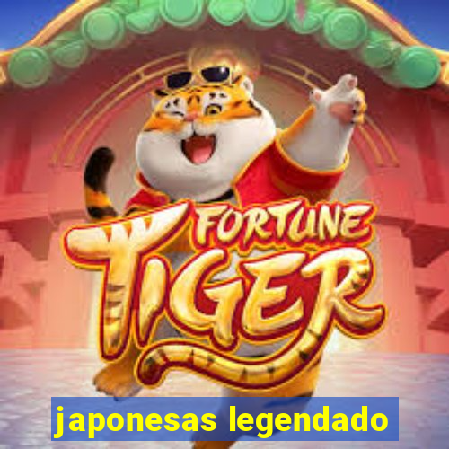 japonesas legendado